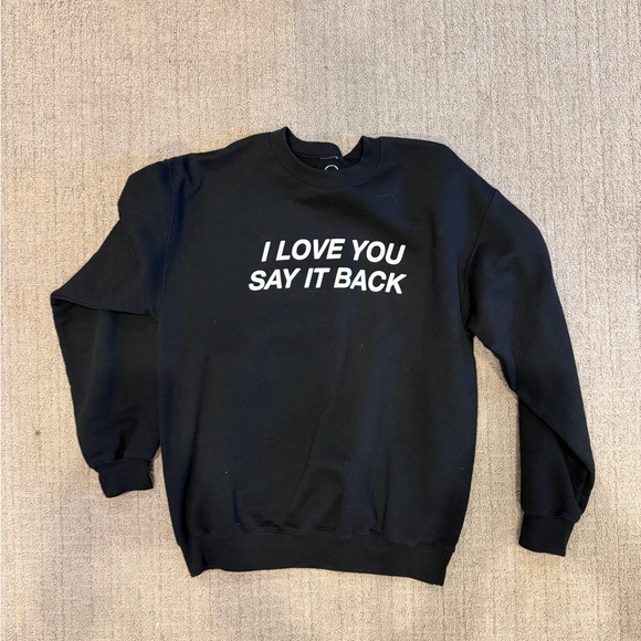LONELY GHOST Black 'I Love You Say It Back' Sweatshirt - Picture 1 of 2